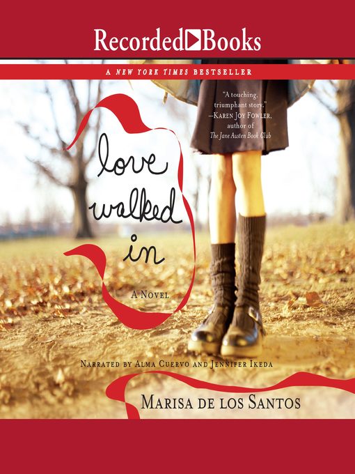 Title details for Love Walked In by Marisa de los Santos - Wait list